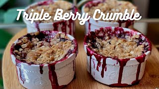 Triple Berry Crumble / Crisp Recipe - Delicious rustic dessert that warms the heart and soul!