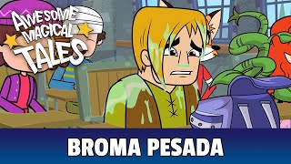 Las BROMAS son una moda MUY PESADA | Awesome Magical Tales Ep. 31 | Ánima #QuédateEnCasa