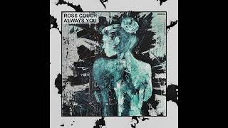 Ross Couch - Always You (Radio Edit)