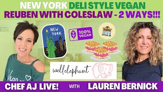 New York Deli Style VEGAN Reuben with Coleslaw - Two ways!!! With Well Elephant's Lauren Bernick