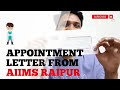 APPOINTMENT LETTER FROM AIIMS RAIPUR 💪🏻