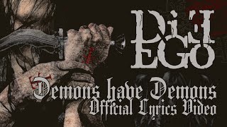 DIE EGO - Demons Have Demons [Official Lyrics Video]