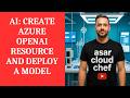 AI CREATE AZURE OPENAI RESOURCE AND DEPLOY A MODEL