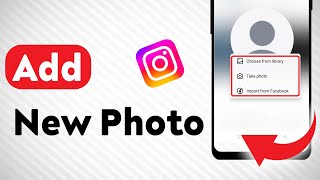 How To Add New Photo On Instagram (Updated)