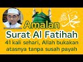 KH Muhammad Bakhiet _ Amalan Surat Al Fatihah