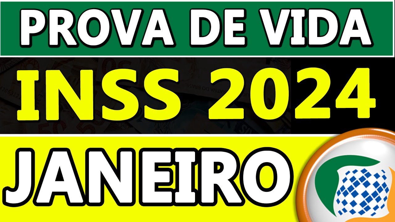 PROVA De VIDA INSS 2024 - LISTA De Quem PRECISA FAZER AGORA Em JANEIRO ...