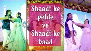 Shaadi ke pehle aur Shaadi ke bad | Shaadi theme |  Couple dance choreography | contact 9903967780
