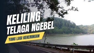 SUASANA KELILING TELAGA NGEBEL || AIRNYA KERING ||