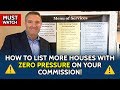 Greg Luther // How to list more houses with ZERO pressure on your commission!