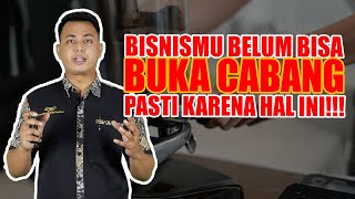 BUKA CABANG USAHA ALA JANJI JIWA!!! TIPS SUPAYA USAHA ANDA PUNYA CABANG BARU | BISNIS | DCONSULTING