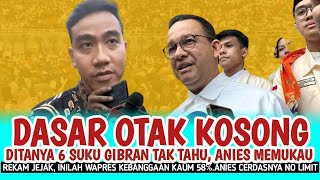 Gibran Bikin Malu, Dasar Otak Kosong Disuruh Sebut 6 Suku Tak Tau? Anies Kasih Privat