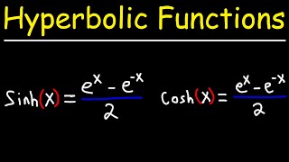 Hyperbolic Trig Functions - Basic Introduction