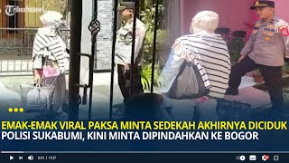 Emak-emak Viral Paksa Minta Sedekah Akhirnya Diciduk Polisi, Kini Minta Dipindahkan ke Bogor