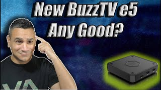 The New BuzzTV E5 32gb 2gb ANY GOOD
