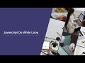 JavaScript Do while loop | Javascript Tutorial #09