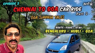 Ep. 2 Chennai to Goa by Road - Part 2 - Exploring Scenic Hubli - Goa Forest Route | Goa Summer Tales