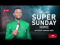 Online Super Sunday Service with Prophet Robert Muwanguzi