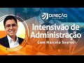 Administração Geral, Pública e Gestão de Pessoas - Prof. Marcelo Soares