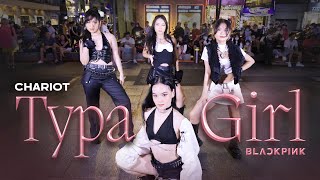 [KPOP IN PUBLIC] TYPA GIRL - BLACKPINK / CHOREOGRAPHY BY THAONHI, ANNIE & HWAIE