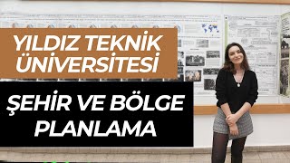 Yıldız Teknik Üniversitesi - Şehir ve Bölge Planlama Okumak! | Hangi Üniverite Hangi Bölüm