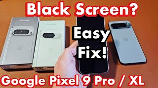 Pixel 9/Pro/XL: Black Screen? Screen Won't Turn On? FIXED!