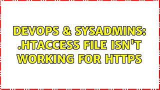 DevOps & SysAdmins: .htaccess file isn't working for https (2 Solutions!!)