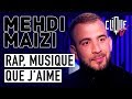 Mehdi Maïzi : Rap, musique que j'aime