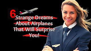 6 Strange Dreams About Airplanes That Will Surprise You/Biblical Dream Interpretation!