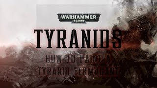 How to paint a Tyranid Termagant.