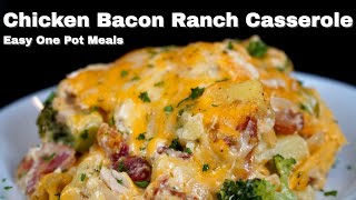 Chicken Bacon Ranch Casserole Recipe | One Pot Meals
