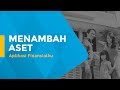 Menambah Aset - Aplikasi Finansialku