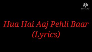Song: Hua Hai Aaj Pehli Baar (Lyrics)| Movie: Sanam Re| Singers: Armaan Malik & Palak Muchhal