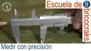 Escuela de bricolaje 9: usar pie de rey, escuadra y flexómetros (Bricocrack)