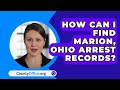 How Can I Find Marion County, Ohio Arrest Records? - CountyOffice.org