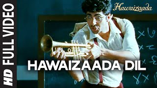 'Hawaizaada Dil' FULL VIDEO Song | Ayushmann Khurrana | Hawaizaada | Rochak Kohli