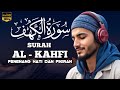 Murottal Al-Quran Merdu Surah Al Kahfi Penyejuk Hati Jiwa Pikiran | Ngaji Merdu By Alaa Aqel