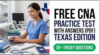2026 Texas CNA Practice Test Free PDF Real Exam Questions and Answers Included Now