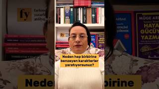 Neden birbirine benzeyen karakterler yaratıyorsunuz? #yaratıcıyazarlık