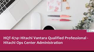 Hitachi Ops Center Administration HQT-6741 Exam Prep \u0026 Free Practice Test