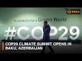 COP29 climate summit opens in Baku, Azerbaijan