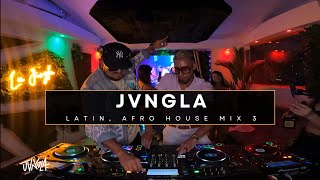 BEST Afro House & Latin Tech House  | JVNGLA Mix 3 | 2022