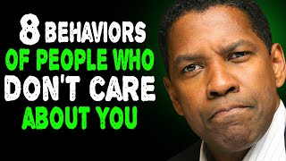 8 Behaviors Of People Who Don't Care About You | Denzel Washington