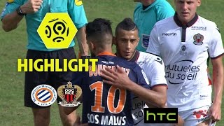 Montpellier Hérault SC - OGC Nice (1-1) - Highlights - (MHSC - OGCN) / 2016-17