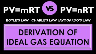 DERIVATION OF IDEAL GAS EQUATION | PV=mRT | PV=nRT | IDEAL GAS LAW | WHAT IS IDEAL GAS LAW | THERMAL