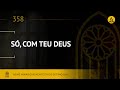 Novo Hinário Adventista • Hino 358 • Só Com Teu Deus • (Lyrics)