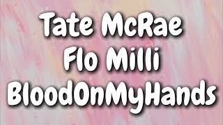 Tate McRae - BloodOnMyHands ft. Flo Milli (Lyrics)