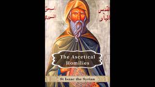 The Ascetical Homilies of St Isaac the Syrian - Homily 4 Part IV: Discretion in Ascetical Pursuits