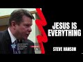 Jesus is Everything by Steve Hanson