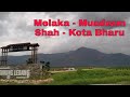 Melaka - Muadzam Shah - Kota Bharu