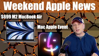 New M4 Macs Incoming - $699 M2 MacBook Air - Plus More Apple News